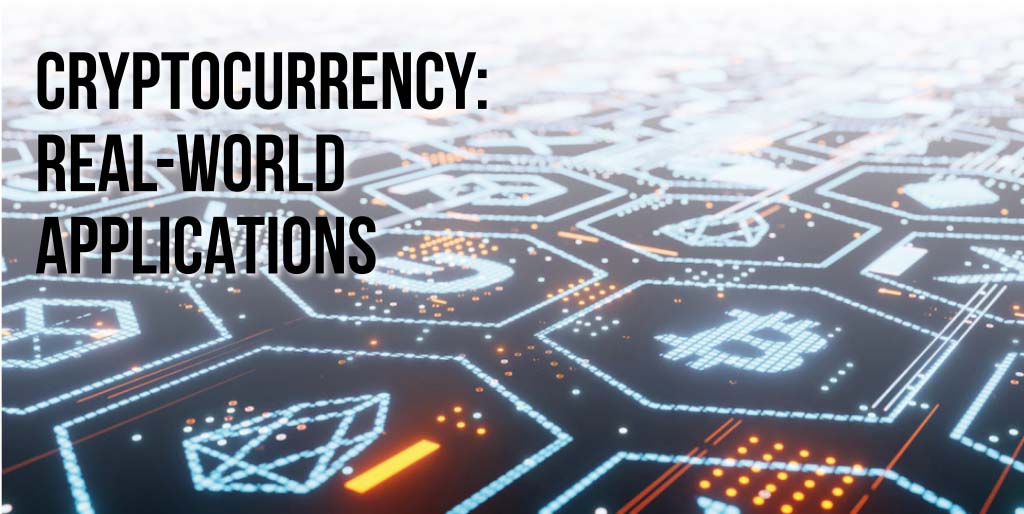 Real-World Applications of Cryptocurrency in 2024