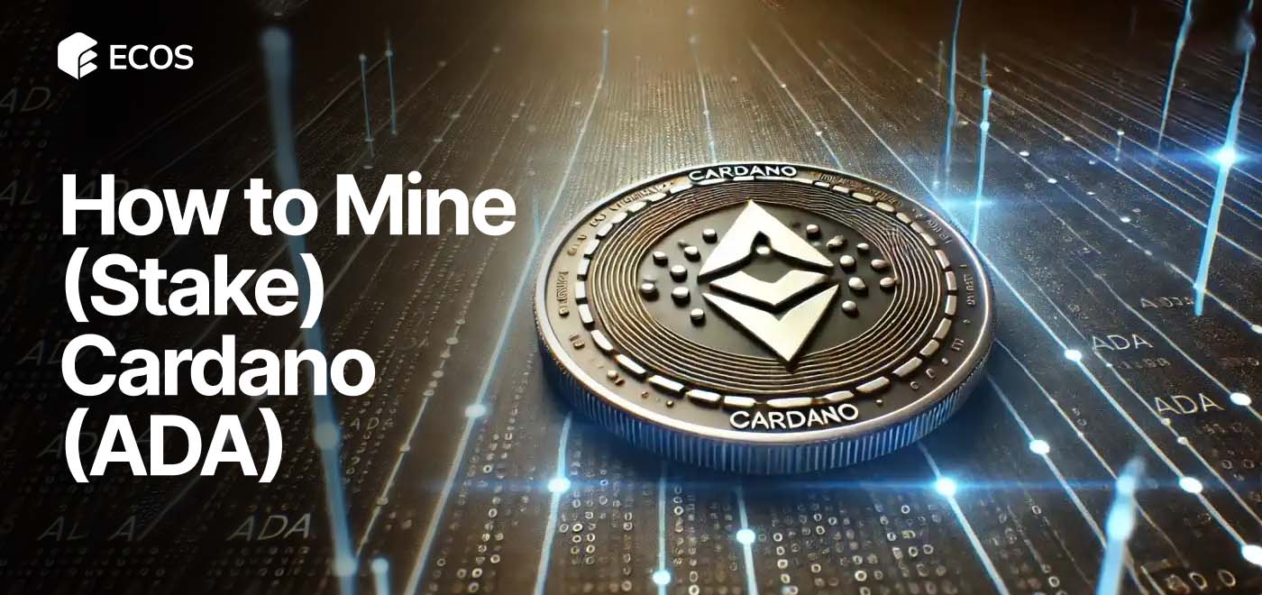 Cardano Mining (Staking) Guide 2025: How to Stake ADA for Maximum Rewards